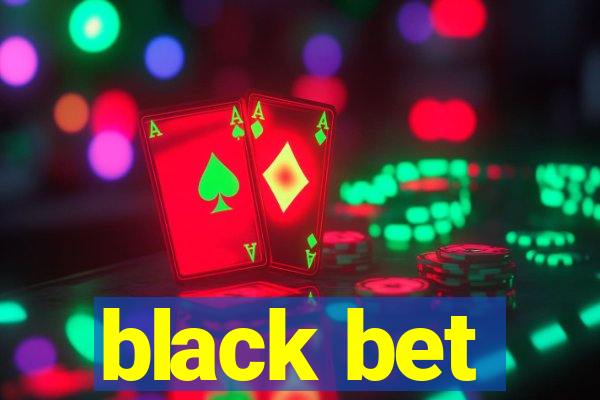 black bet